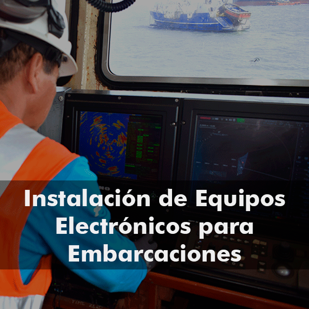 Instalación de Equipos Electrónicos para 
Embarcaciones pesqueras y otros